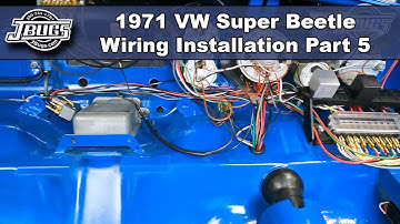 JBugs - 1971 VW Super Beetle - Wiring Series - Part 5