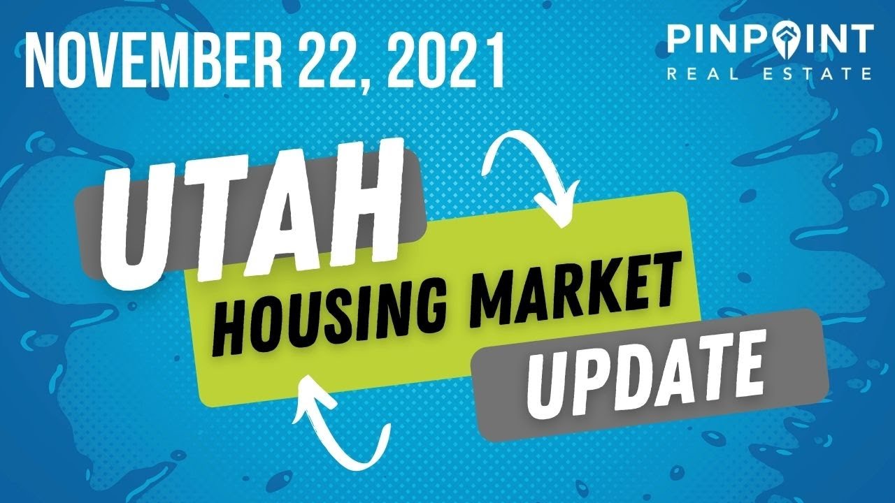 Utah Housing Market Update November 22, 2021 YouTube