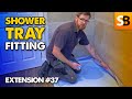 How To Fit A Shower Tray So It's Watertight - Extension #37