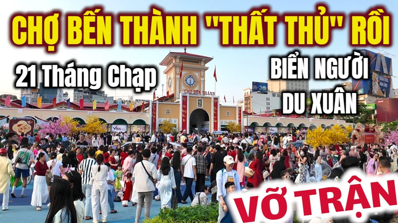 ĐÔNG NHƯ VỠ TRẬN SÀI GÒN BIỂN NGƯỜI ĐỔ VỀ CHỢ BẾN THÀNH DU XUÂN CHỤP HÌNH ! HOA TẾT TIỂU THƯƠNG LO Ế