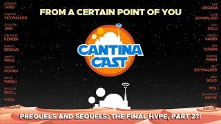 636 - Prequels and Sequels: The Final Hype, Part 2?! (Patreon Preview)