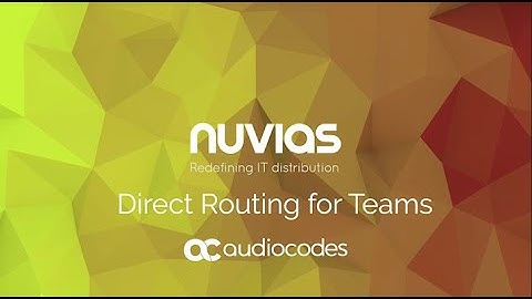 Nuvias UC - Direct Routing for Teams