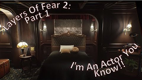Layers Of Fear 2 Part 1 I