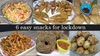 6 easy Indian snacks recipes with less ingredients - lockdown recipes | Simple & Easy Snacks at home