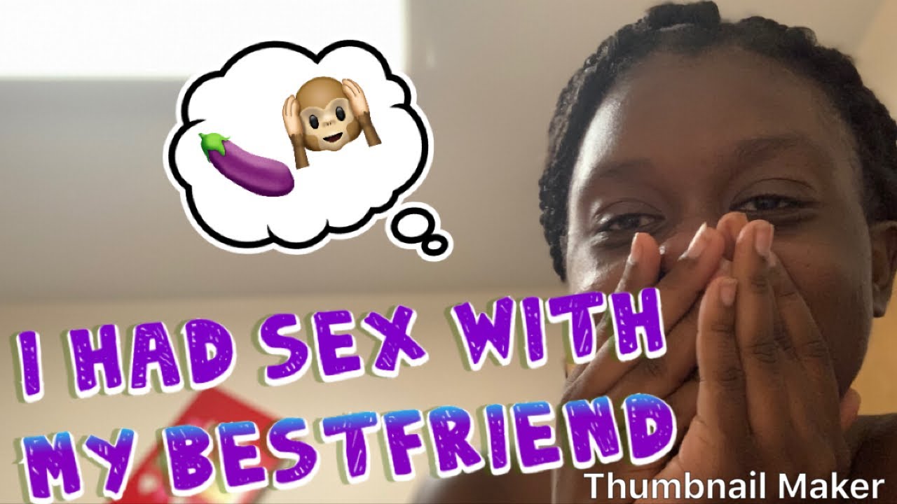 Story Time First Time Having Sex With My Bestfriend Youtube 