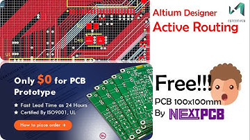 Active Routing Tutorial for Altium Designer and FREE!!! PCBs by NEXTPCB.COM