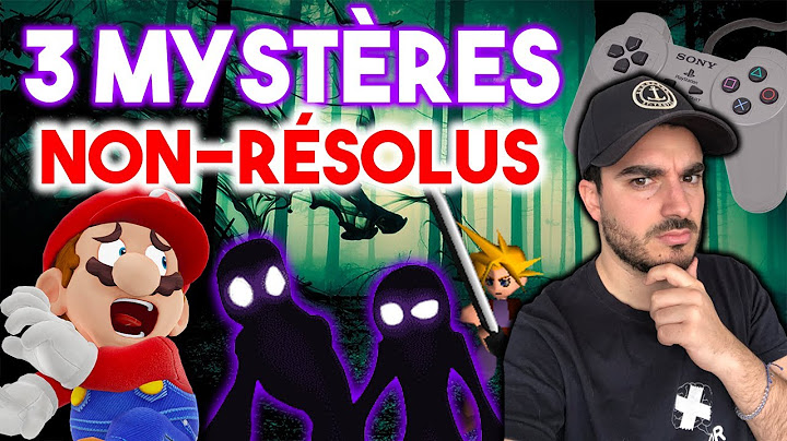 3 MYSTÈRES NON RÉSOLUS du jeu vidéo...