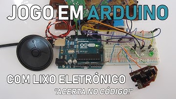 Jogo em Arduino apenas com Lixo Eletrónico - Acerta no código!