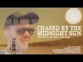 Chased by the Midnight Sun - The Story of the Yukon River Quest