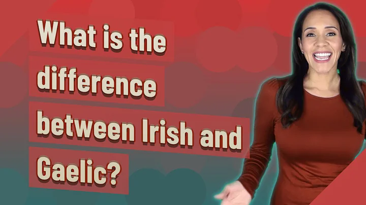 What is the difference between Irish and Gaelic?