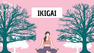 Ikigai (detailed summary)  The secret to living your dream life