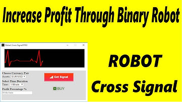 Increase Profit Through Best Binary Robot - Robot Cross Signal | Trading Robots