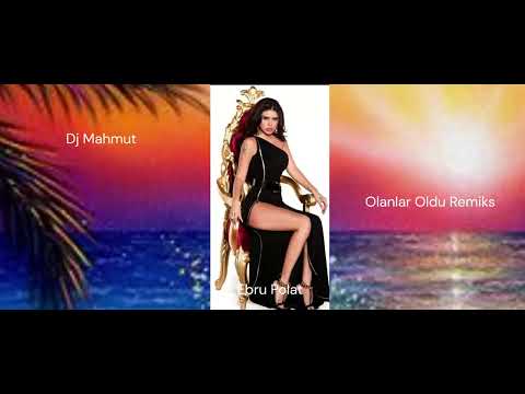 Ebru Polat Olanlar Oldu Dj Mahmut Remiks