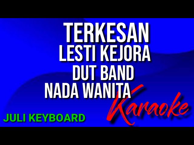 TERKESAN  - Lesti kejora | karaoke nada wanita | lirik  | dut band class=