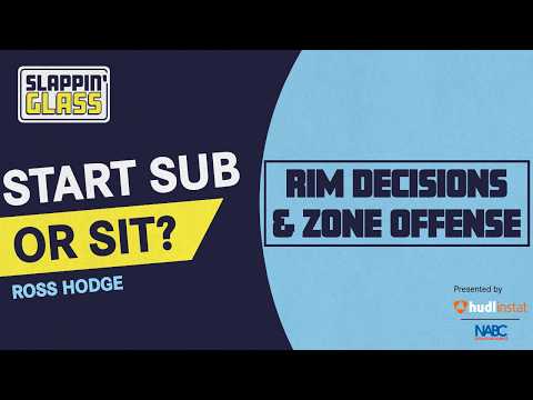 youtube video Ross Hodge | Rim Decisions & Zone Offense | Start, Sub, or Sit?