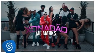 Mc Marks - Xonadão (Clipe Oficial) - Lançamentos 2019