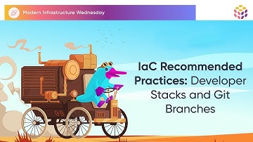 Developer Stacks and Git Branches  | Modern Infrastructure