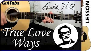 How to play TRUE LOVE WAYS 💕 - Buddy Holly 👓 / GUITAR Lesson 🎸 / GuiTabs #100 chords