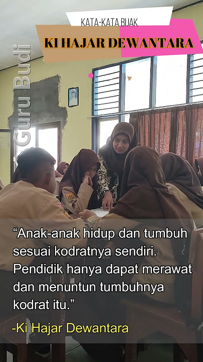 Kata-Kata Bijak Ki Hajar Dewantara Tentang Pendidikan