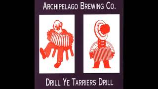 Archipelago Brewing Co  With Four Goddamn Girl Drummers - Drill Ye Tarriers Drill (Full Album)