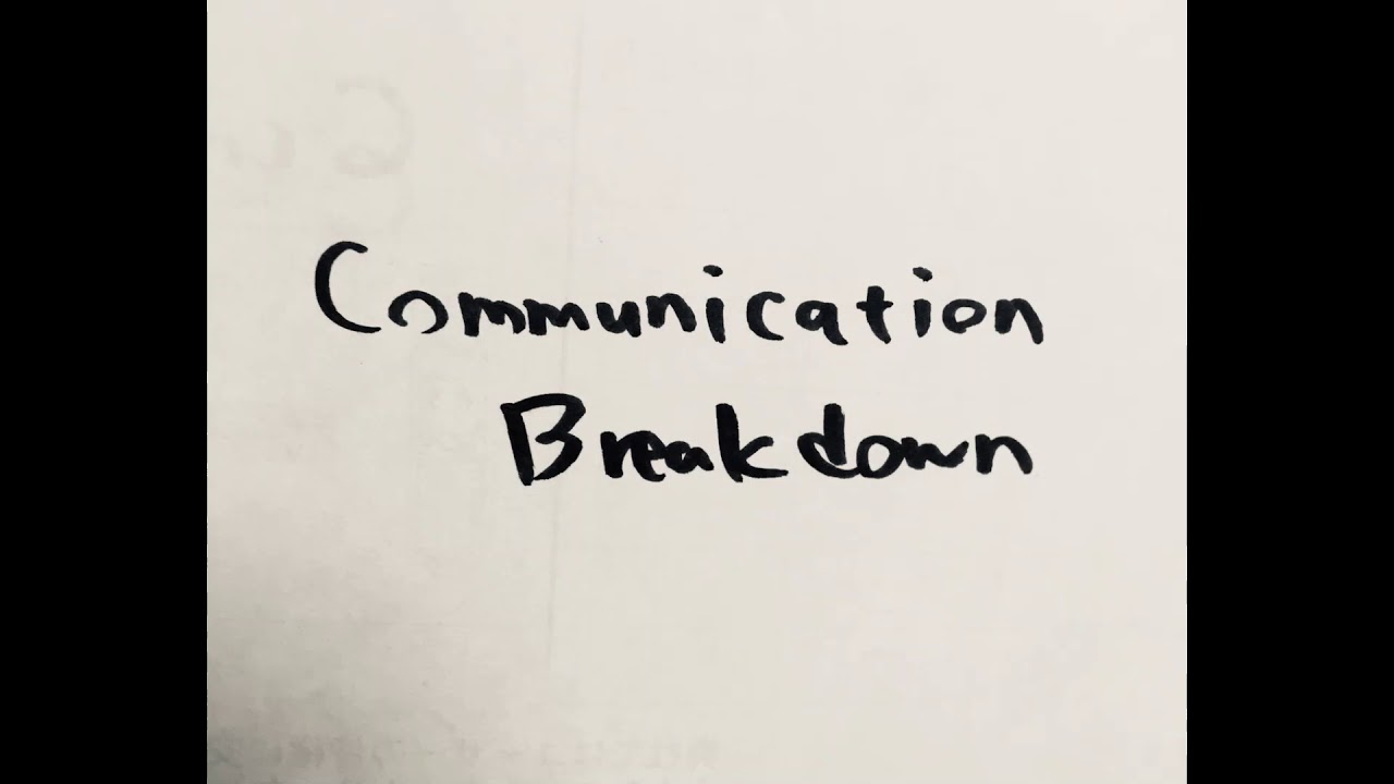 Communication Breakdown YouTube