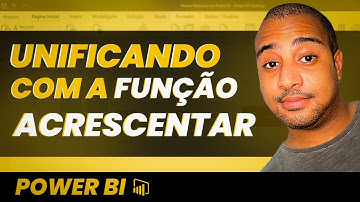 Como Unificar Arquivos no Power BI Utilizando a Função Acrescentar | Aprenda Power BI