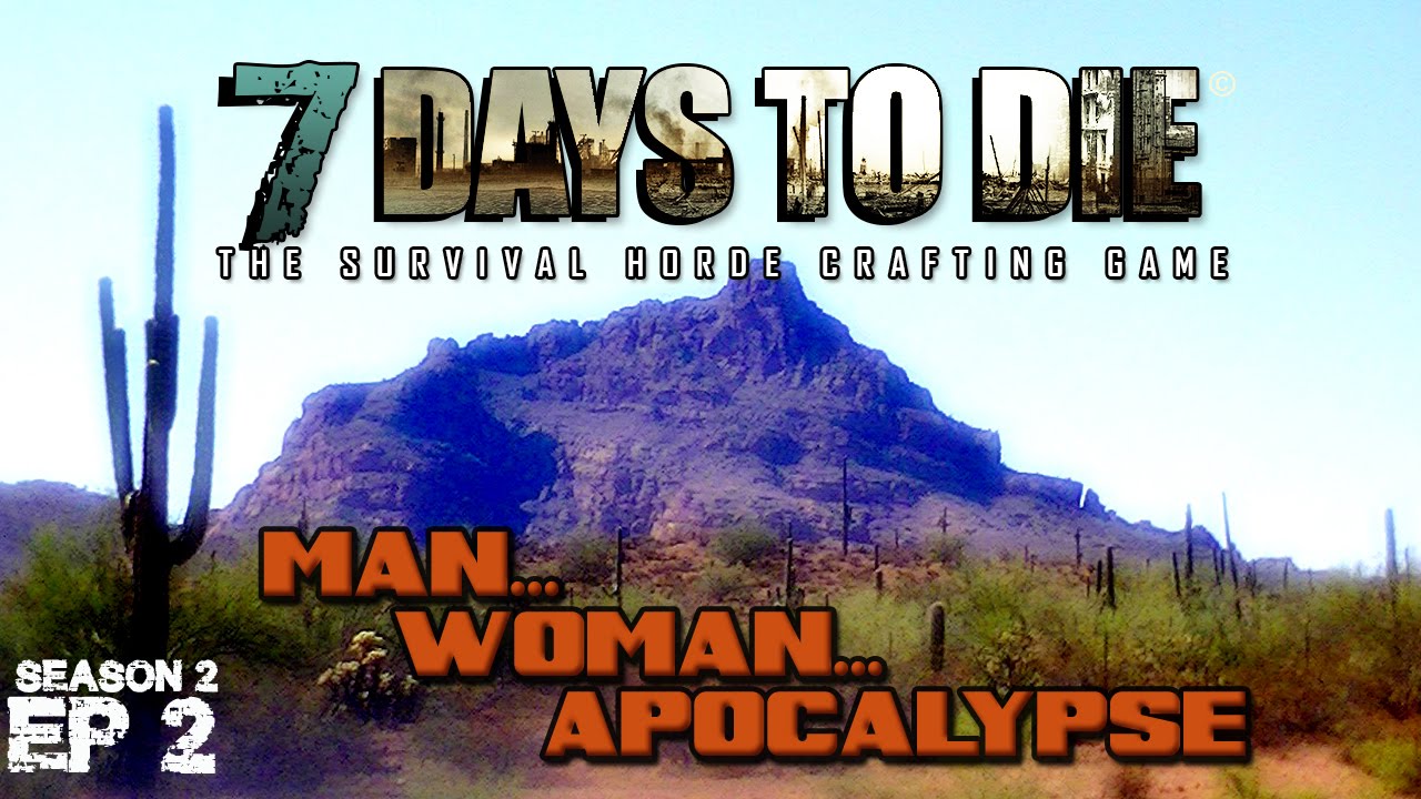 MWA S2 - E2 - Hello? POI? - 7DTD Alpha 13