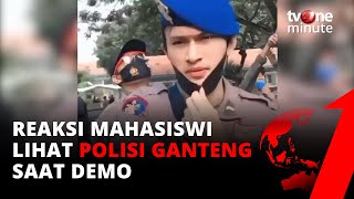 SALAH FOKUS! Lihat Polisi Ganteng saat Demo, Mahasiswi Ini Malah Ngajak Kenalan!