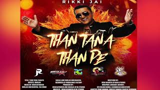 NEW 2019 CHUTNEY  -  RIKKI JAI  - THAN TANA THAN PE