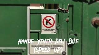 Hande Yener-Deli Bile (speed up) `Klylissq Resimi