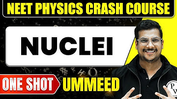 NUCLEI in 1 Shot : All Concepts, Tricks & PYQs | NEET Crash Course | Ummeed