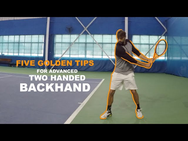 Five Golden Tips For Advanced Two Handed Backhand (TENFITMEN - Episode 154) class=