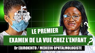 Premier Examen Ophtalmologique Chez Lenfant Quand Et Pourquoi Le Faire ?