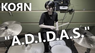 KORN - A.D.I.D.A.S. (Drum Cover)