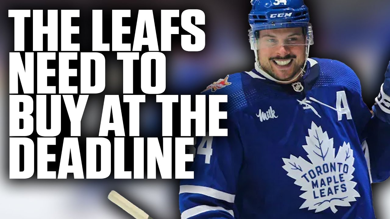 The Toronto Maple Leafs Need to Buy at the NHL Trade Deadline - YouTube