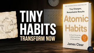 Transform Your Life with Tiny Daily Actions | Atomic Habits
