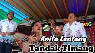🔴 Anita Lentang || Tandak Timang