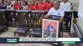 Chiclayo | Hinchas y ex dirigentes del Juan Aurich rindieron tributo a Luis 'Matador' Tejada