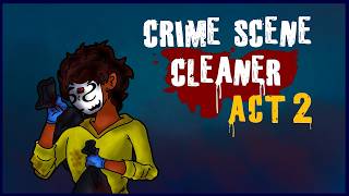 clocking in for another shift | CRIME SCENE CLEANER ACT 2
