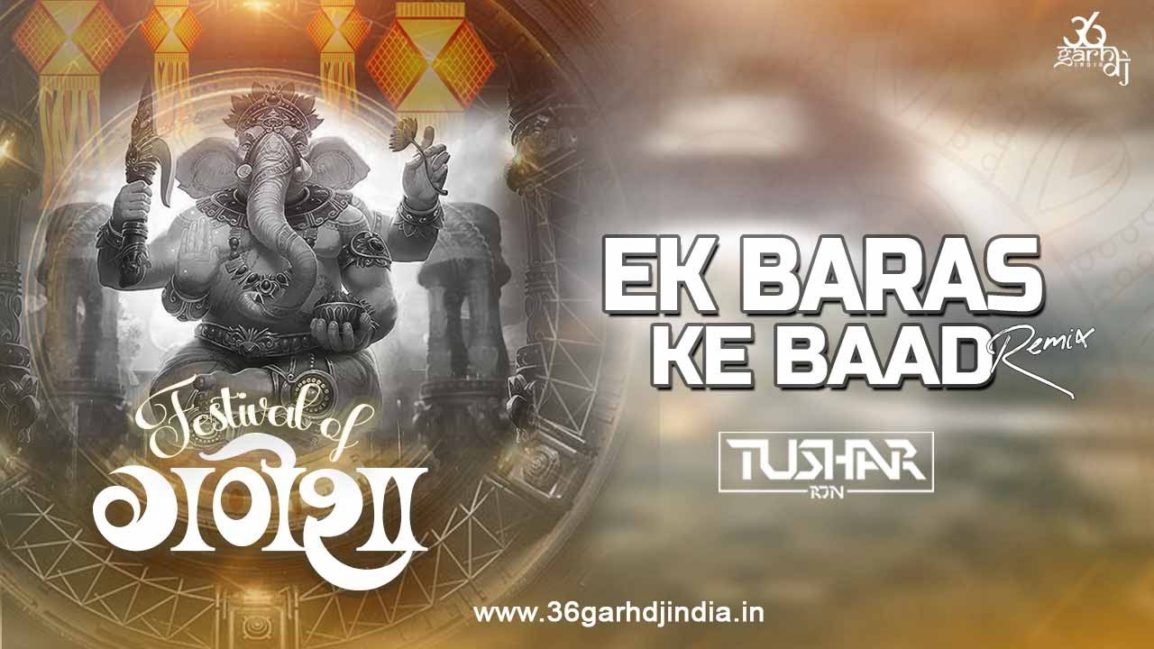 Ek Baras Ke Baad   Deva Mera Ghar   Remix Dj Tushar Rjn   Festival Of Ganesha 2023   DJ Mix Remix