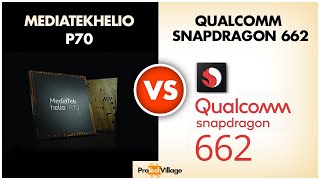 Snapdragon 662 vs Mediatek Helio P70 ? | Which one is better?| Mediatek Helio P70 vs Snapdragon 662