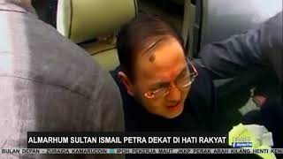 ALFATIHAH | Almarhum Sultan Ismail Petra Dekat Di Hati Rakyat