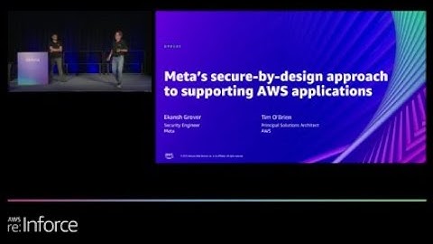 AWS re:Inforce 2022 - Meta’s secure-by-design approach to supporting AWS applications (DPP201)