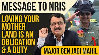 Loving Your Mother Land Is An Obligation & A Duty Major Gen Jagi Mahil