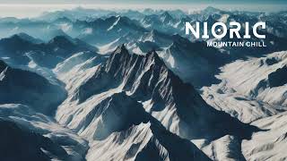 Mountain Chill - NIORIC - Serene Chill Out LoFi Music for Relaxation