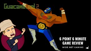 Guacamelee 2 Review,  6 point 6 minute, Update