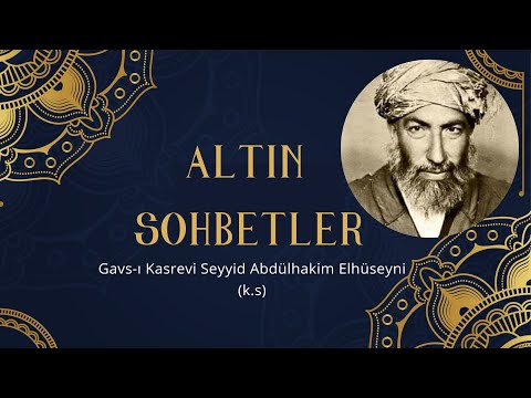 [Altın Sohbetler]Gavs-ı Kasrevi Seyyid Abdülhakim Elhüseyni (k.s) Hz'nin Kendi Sesinden Sohbeti-1