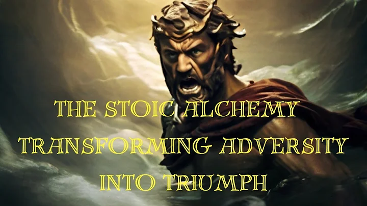 "The Stoic Alchemy: Transforming Adversity into Triumph"
