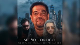 Video thumbnail of "Nouna, Kiki Maya, José Fernández   Sueño Contigo Popurri Ptt Music Patron Escalduna 2021"
