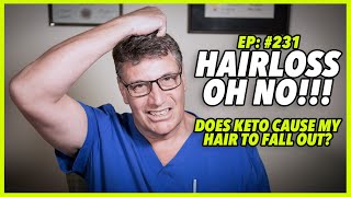 Ep:231 HAIRLOSS!!! OH NO!!! DOES KETO CAUSE MY HAIR TO FALL OUT? - by Robert Cywes